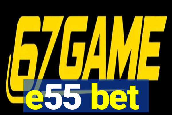 e55 bet